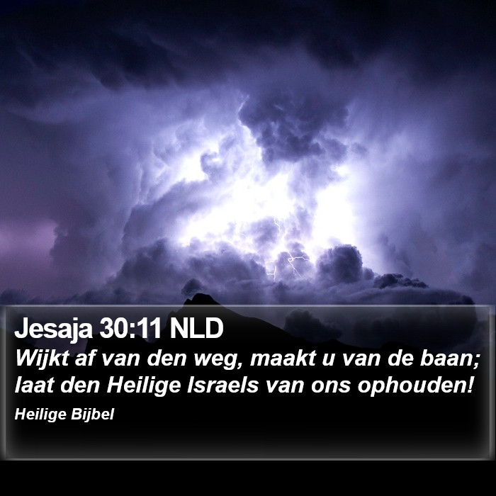 Jesaja 30:11 NLD Bible Study