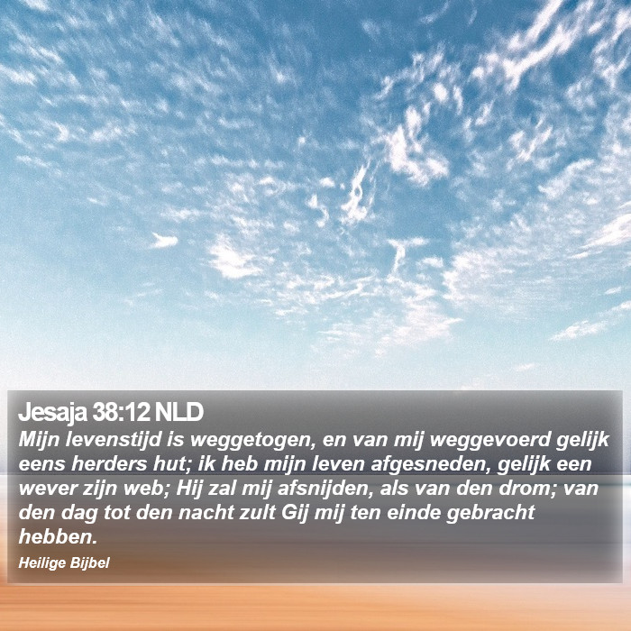 Jesaja 38:12 NLD Bible Study