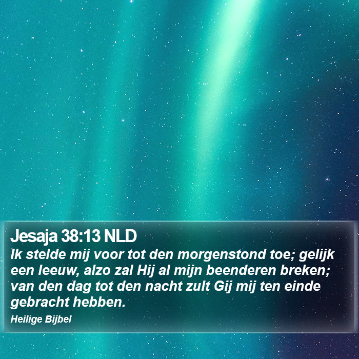 Jesaja 38:13 NLD Bible Study