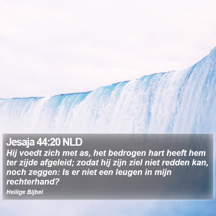 Jesaja 44:20 NLD Bible Study