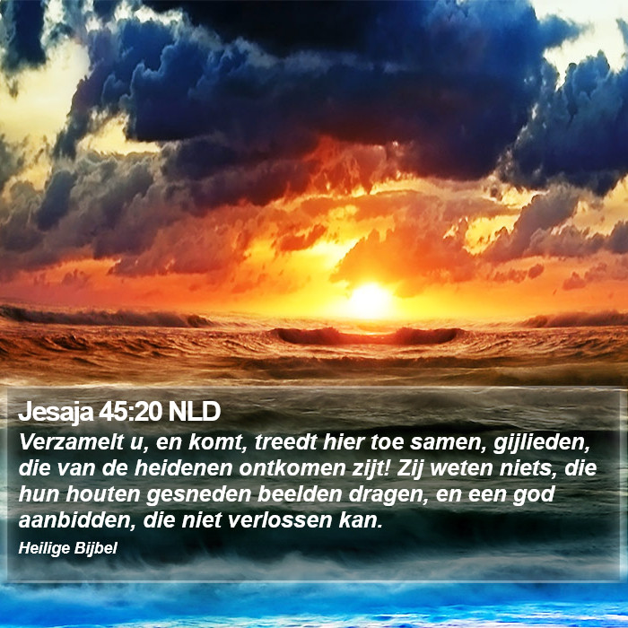 Jesaja 45:20 NLD Bible Study