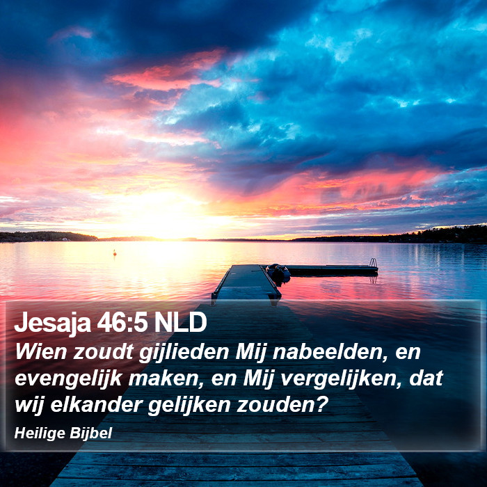 Jesaja 46:5 NLD Bible Study