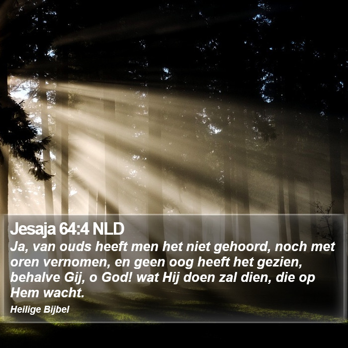 Jesaja 64:4 NLD Bible Study