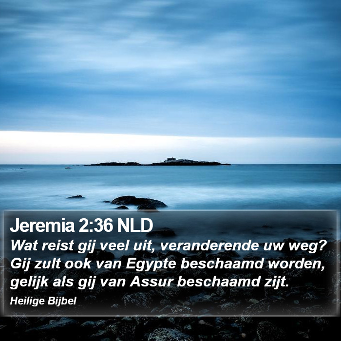 Jeremia 2:36 NLD Bible Study