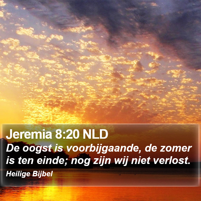 Jeremia 8:20 NLD Bible Study