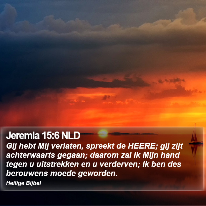 Jeremia 15:6 NLD Bible Study