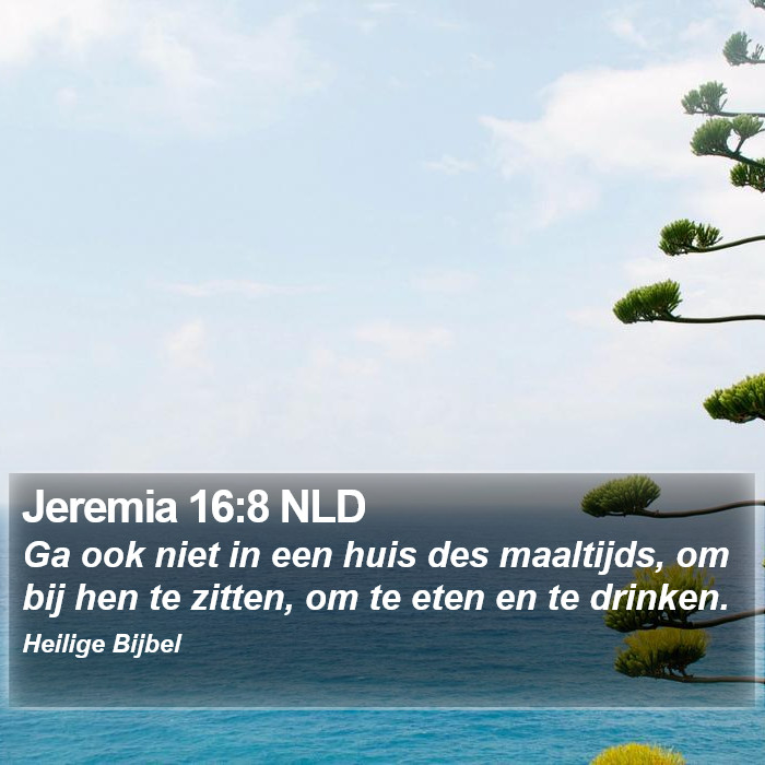 Jeremia 16:8 NLD Bible Study