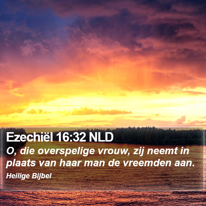 Ezechiël 16:32 NLD Bible Study