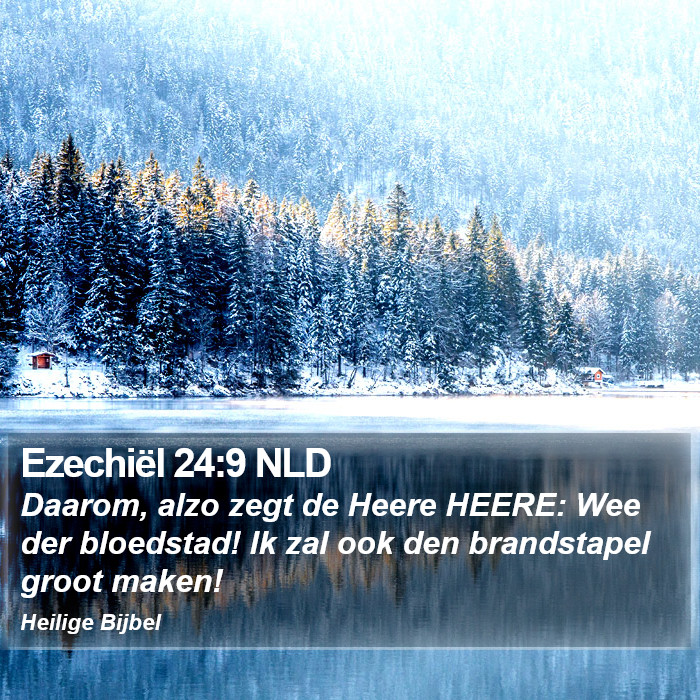 Ezechiël 24:9 NLD Bible Study