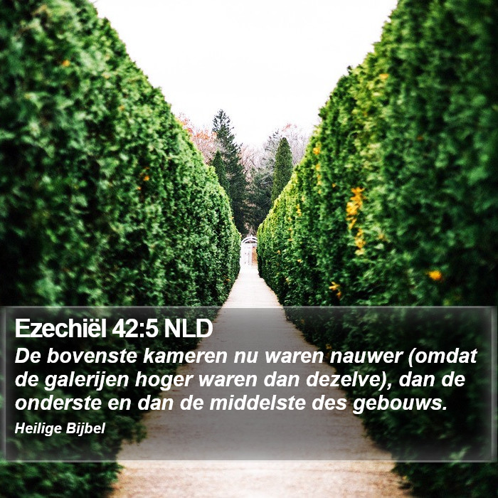 Ezechiël 42:5 NLD Bible Study