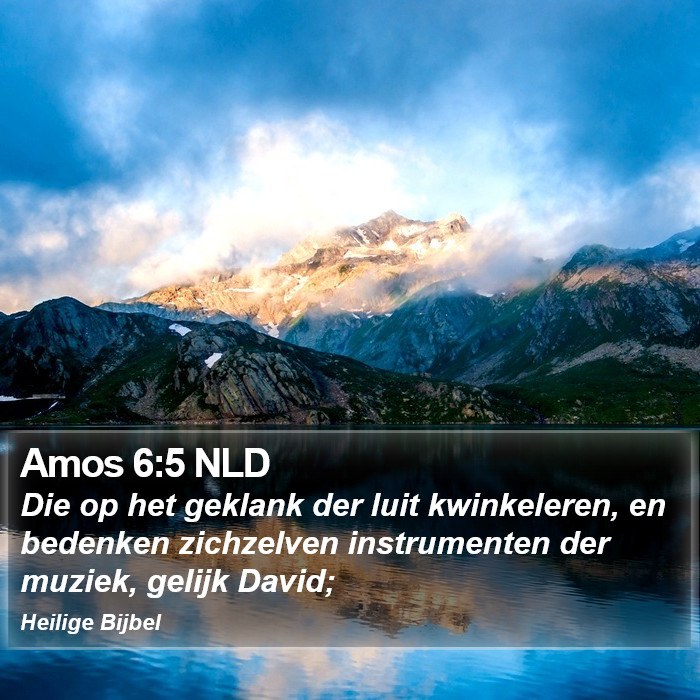 Amos 6:5 NLD Bible Study