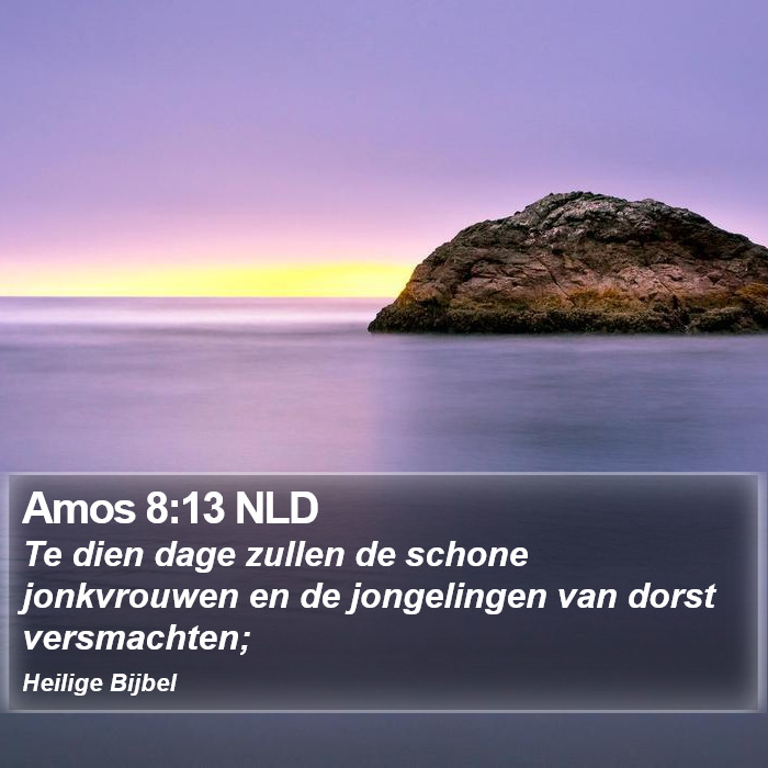 Amos 8:13 NLD Bible Study