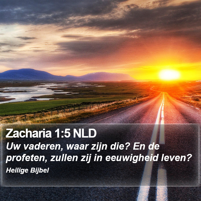 Zacharia 1:5 NLD Bible Study