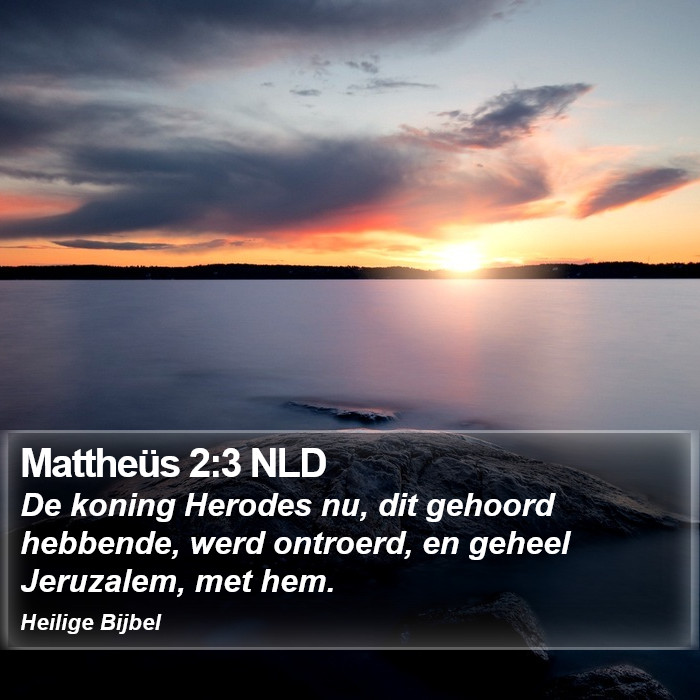 Mattheüs 2:3 NLD Bible Study