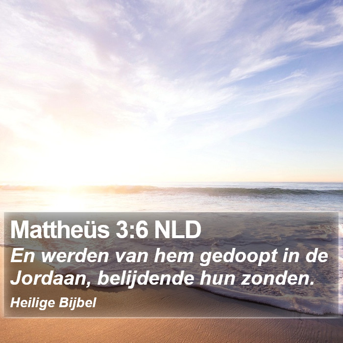 Mattheüs 3:6 NLD Bible Study