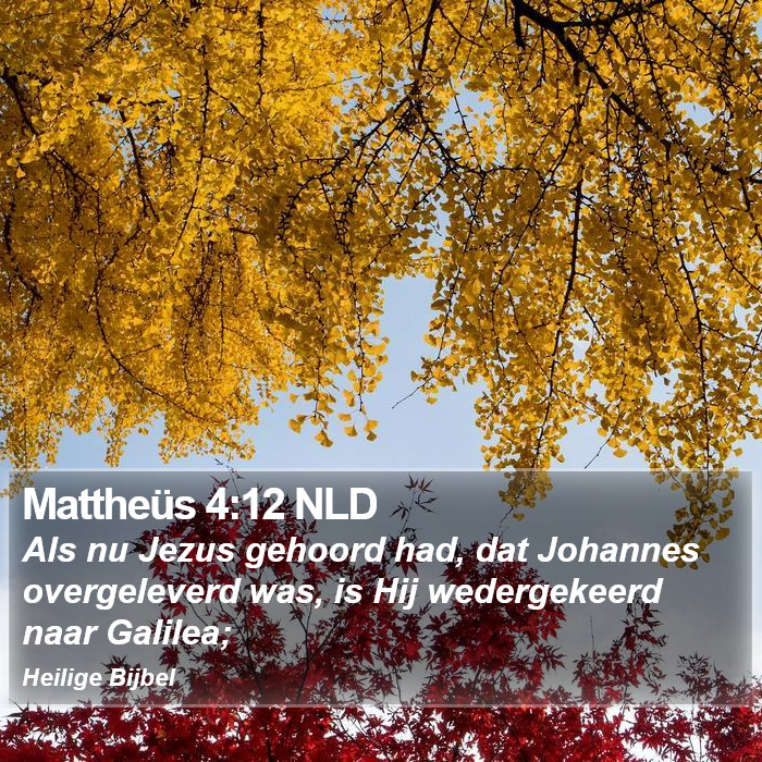 Mattheüs 4:12 NLD Bible Study