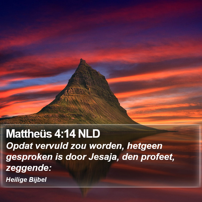 Mattheüs 4:14 NLD Bible Study
