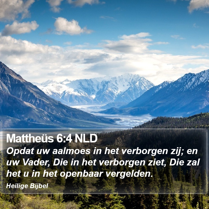 Mattheüs 6:4 NLD Bible Study