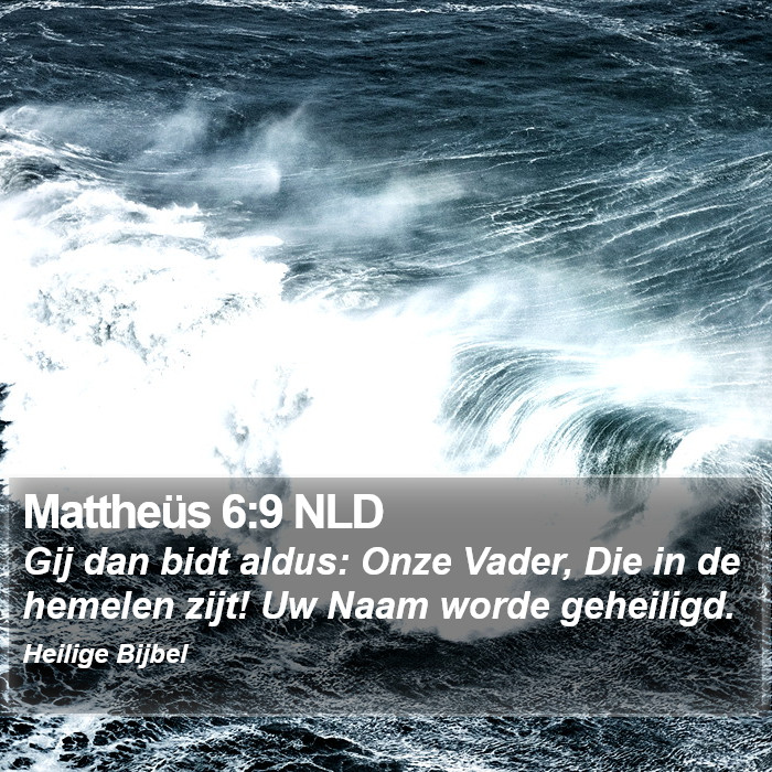 Mattheüs 6:9 NLD Bible Study