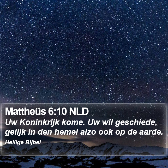 Mattheüs 6:10 NLD Bible Study