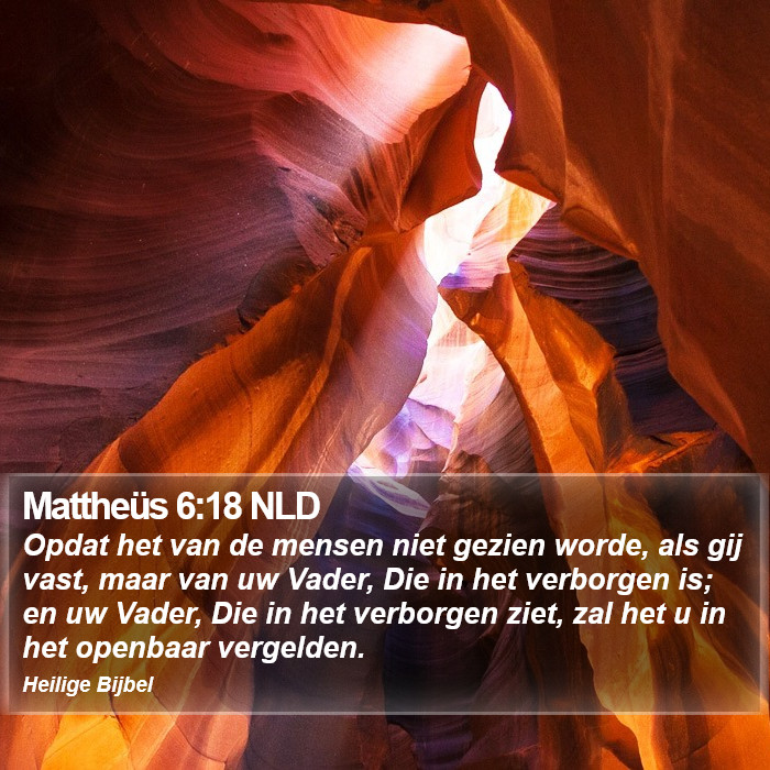 Mattheüs 6:18 NLD Bible Study