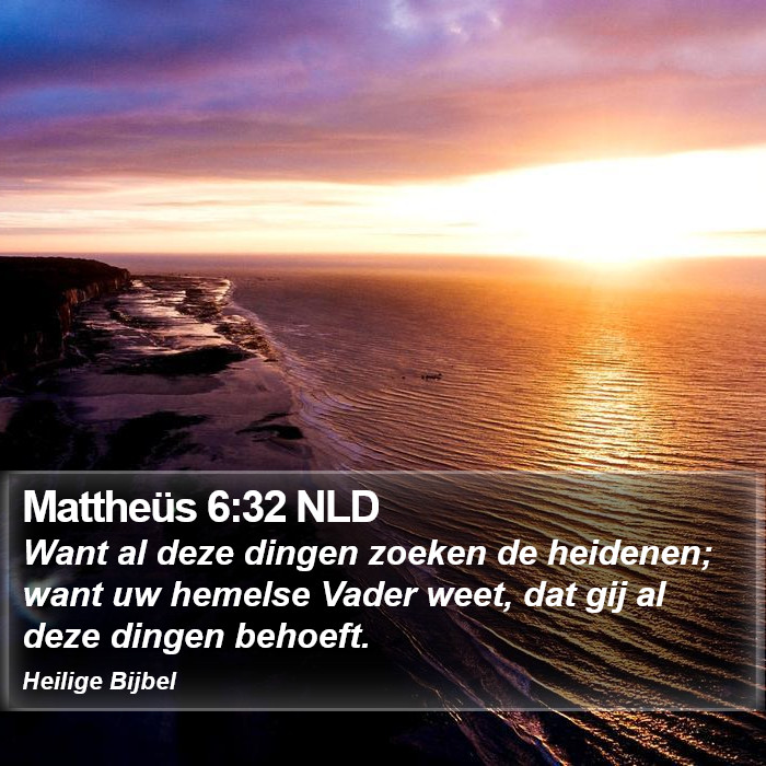 Mattheüs 6:32 NLD Bible Study