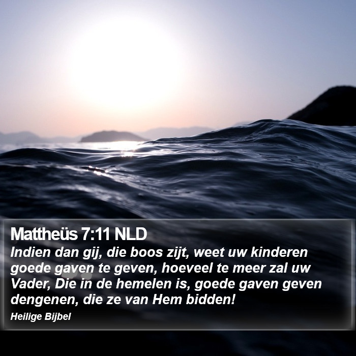 Mattheüs 7:11 NLD Bible Study