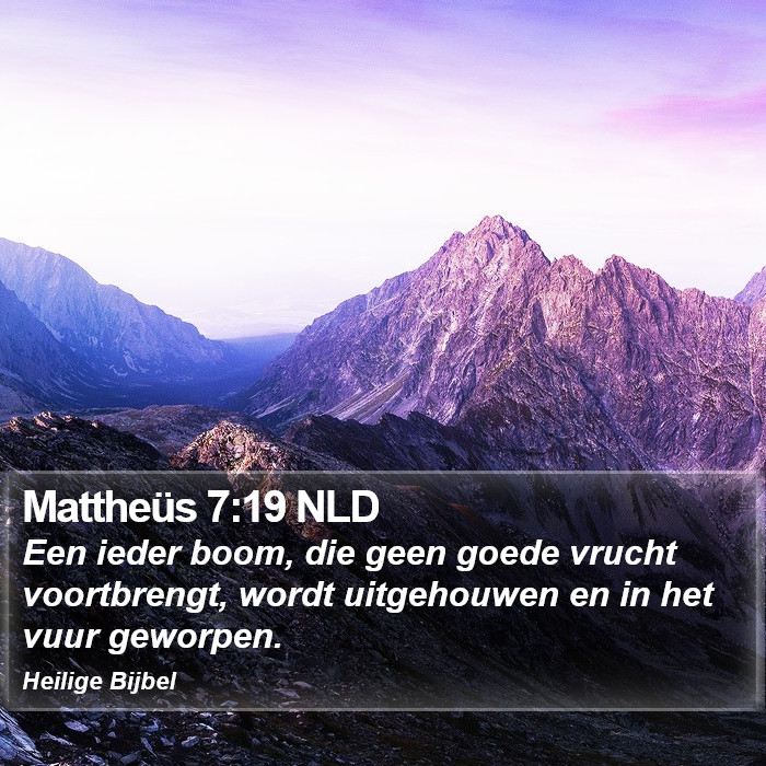 Mattheüs 7:19 NLD Bible Study