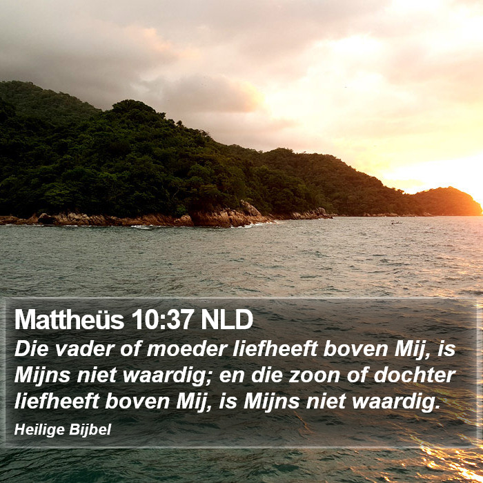 Mattheüs 10:37 NLD Bible Study