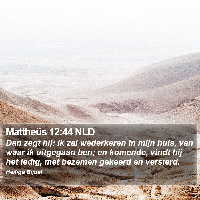 Mattheüs 12:44 NLD Bible Study