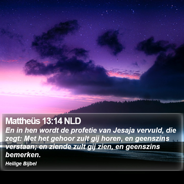 Mattheüs 13:14 NLD Bible Study