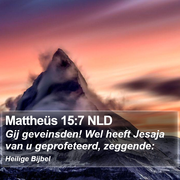 Mattheüs 15:7 NLD Bible Study