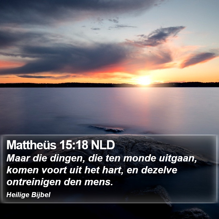 Mattheüs 15:18 NLD Bible Study