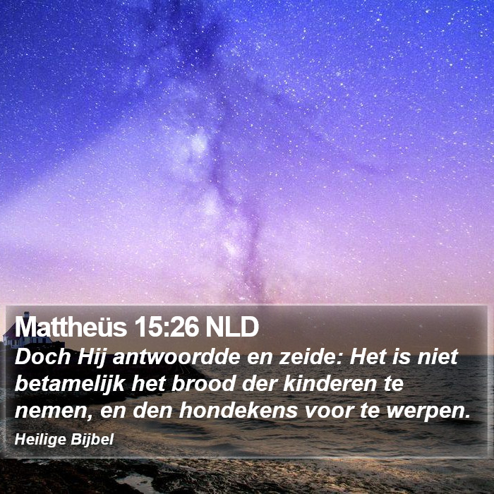 Mattheüs 15:26 NLD Bible Study