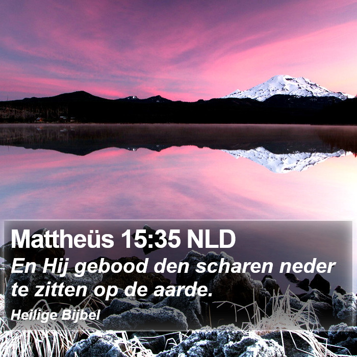 Mattheüs 15:35 NLD Bible Study