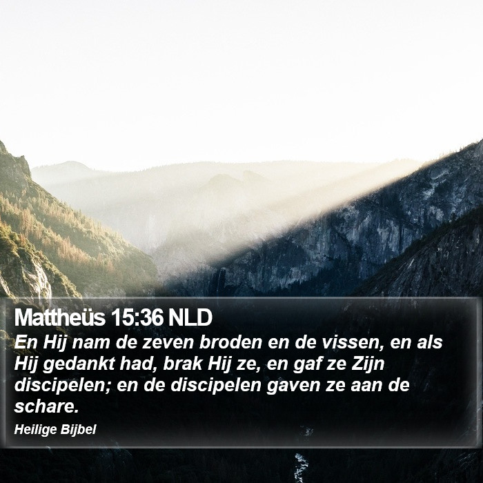 Mattheüs 15:36 NLD Bible Study