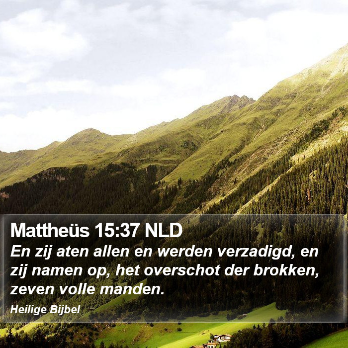 Mattheüs 15:37 NLD Bible Study