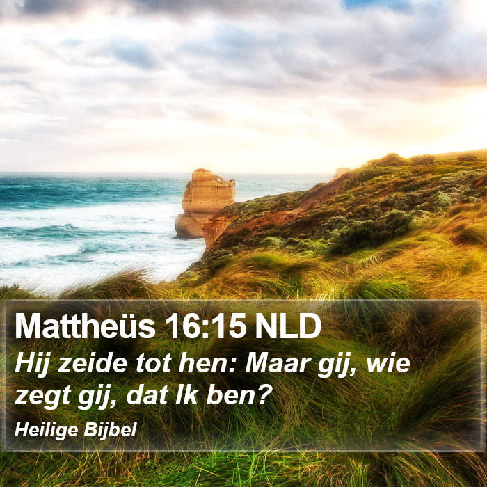 Mattheüs 16:15 NLD Bible Study