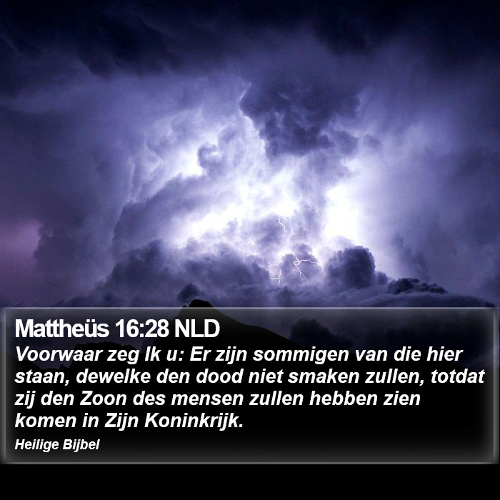 Mattheüs 16:28 NLD Bible Study