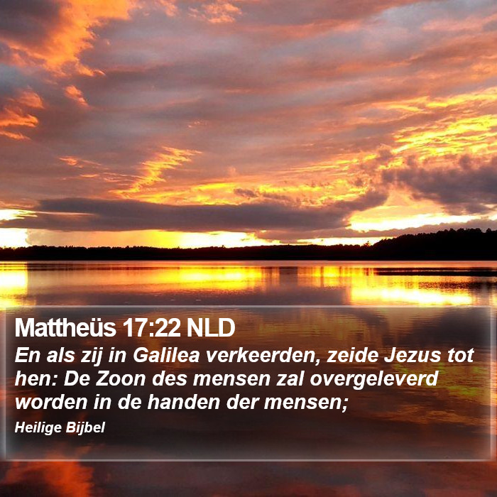 Mattheüs 17:22 NLD Bible Study