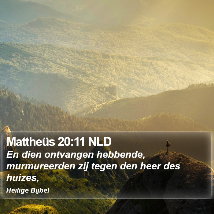 Mattheüs 20:11 NLD Bible Study