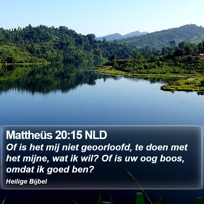 Mattheüs 20:15 NLD Bible Study