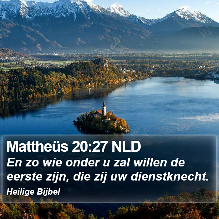 Mattheüs 20:27 NLD Bible Study