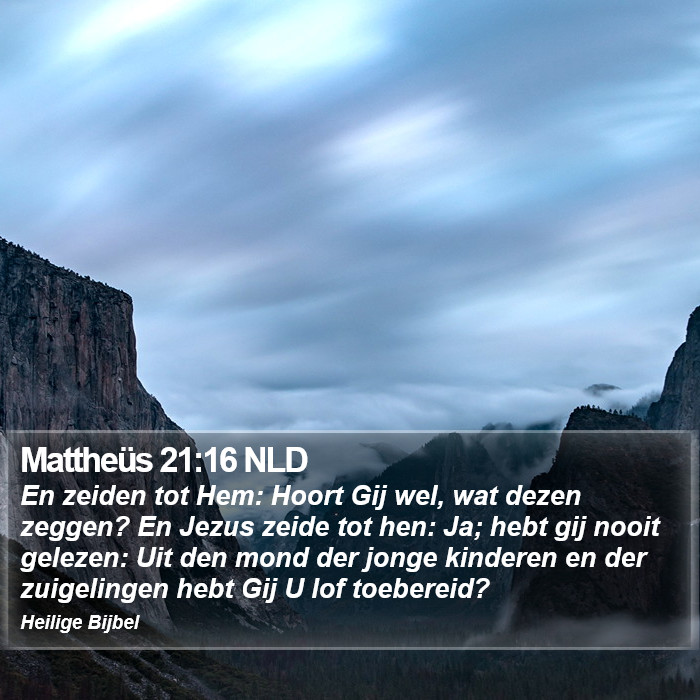 Mattheüs 21:16 NLD Bible Study