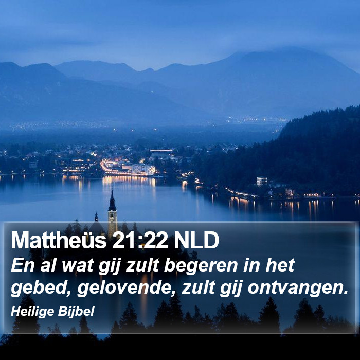 Mattheüs 21:22 NLD Bible Study