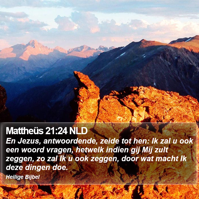 Mattheüs 21:24 NLD Bible Study