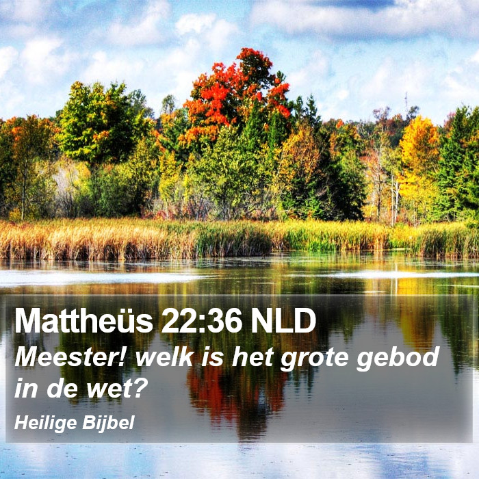 Mattheüs 22:36 NLD Bible Study