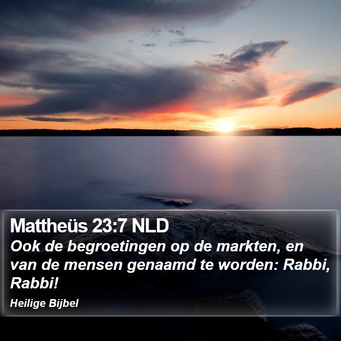 Mattheüs 23:7 NLD Bible Study