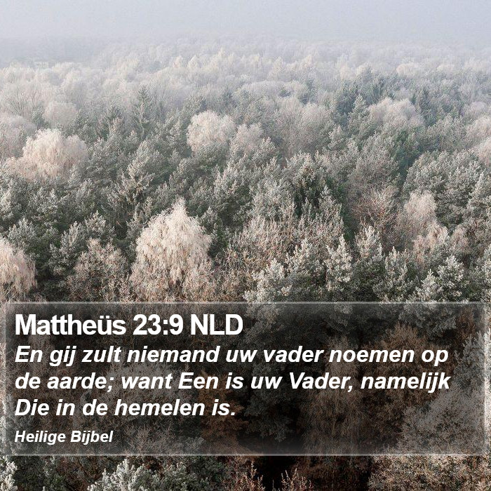 Mattheüs 23:9 NLD Bible Study