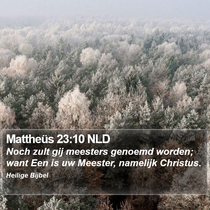 Mattheüs 23:10 NLD Bible Study